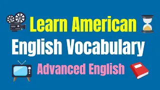 Learn American English Vocabulary ★ Learn to Listen to English ★ Advanced English Listening ✔