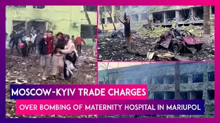 Russia's Attack On Ukraine: Moscow-Kyiv Trade Charges Over Bombing Of Maternity Hospital In Mariupol