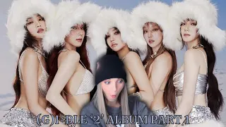 (G)I-DLE (여자)아이들 - The 2nd Full Album: [2] Part 1 ll First (G)I-DLE Album Reaction!!