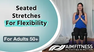 5 Minute Seated Full Body Stretches | Seated Stretches for Adults 50+ and Seniors