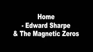 Home - Edward Sharpe & The Magnetic Zeros