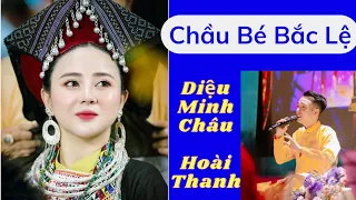 Chầu Bé Bắc Lệ | Diệu Minh Châu | Dâng Văn Hoài Thanh mới nhất cùng Dàn nhạc