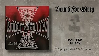 Bound For Glory - Painted Black