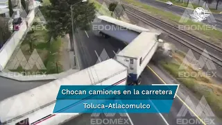 Captan en video fuerte choque entre dos camiones de carga en Toluca