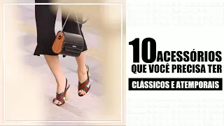 10 ACESSÓRIOS QUE VOCÊ PRECISA TER NO ARMÁRIO