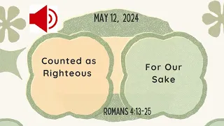 Sunday school Lesson - Romans 4:13-25 - May 12, 2024