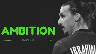 Ambition - Motivational video