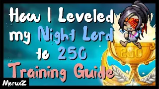 How I Leveled my Night Lord to 250 - Training Guide 2023 | Reboot | MapleStory