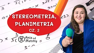 Przygotowanie do MATURY - Stereometria i planimetria cz. 2