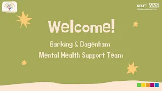 What is an MHST? by  Barking & Dagenham Mental Health Support Team