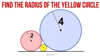 Can You Find the Radius of the Small Yellow Circle ?? Simple trick