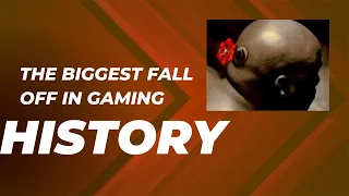 The BIGGEST fall off in gaming history