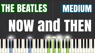 The Beatles - Now And Then Piano Tutorial | Medium