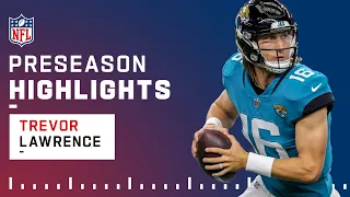 Trevor Lawrence Full Preseason Highlights | Preseason 2021 NFL Game Highlights