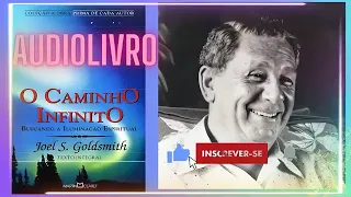 ❤️O CAMINHO INFINITO   JOEL GOLDSMITH   AUDIOLIVRO