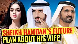 Sheikh Hamdan's Future Plan About His Wife! | Sheikh Hamdan's Wife | Fazza | Crown Prince Of Dubai