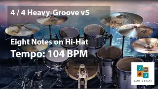 Heavy Groove v5 4/4 - 104 BPM - 8th on HiHat