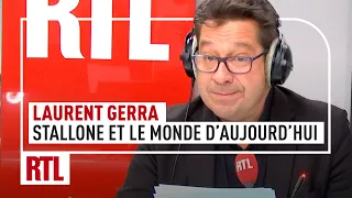 Laurent Gerra : Sylvester Stallone et le monde d'aujourd'hui