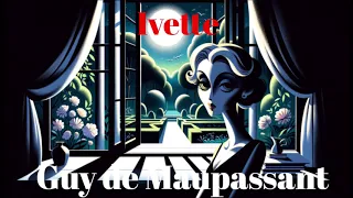 Guy de Maupassant. Ivette