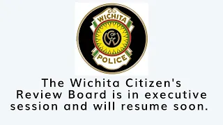 Wichita Citizen's Review Board Meeting December 9, 2021