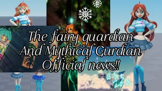 The Fairy Guardian And the Mythical Guardian News!!!