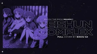 BOCCHI THE ROCK! (ぼっち・ざ・ろっく!) OPENING - Seishun Complex | BINOU SZ COVER