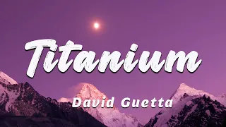 Titanium (Lyrics) | David Guetta ft. Sia, Alan Walker Selena Gomez, Marshmello