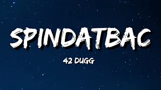 42 dugg - SpinDatBac (Lyrics)