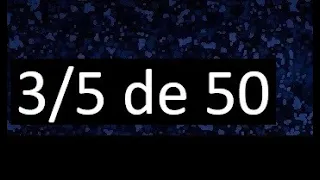 3/5 de 50 , fraccion de un numero , parte de un numero