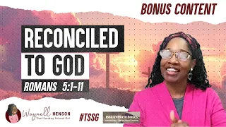 Romans 5:1-11 Bible Study | Reconciled to God | 05.19.24 | International | #SundaySchool