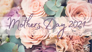 2021-05-09 AM- "Mothers Day 2021"- Dr. Janice Sjostrand