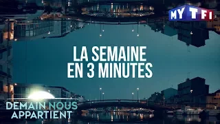 Demain nous appartient  - Le résumé de la semaine du 17 au 21 juillet