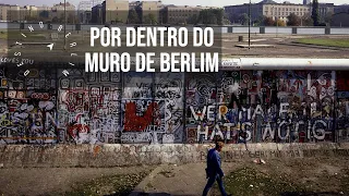 MURO DE BERLIM: Informações básicas sobre o Muro na introdução da série Por Dentro do Muro