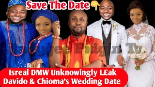 Davido Logistic Maneger Israel DMW M!§täkèly Confirms Chioma & Davido's Long Awaited Wedding Date