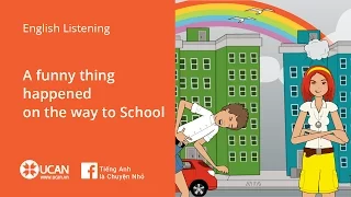 Learn English Listening - Lesson 7. A Funny Thing Happened on the way to School