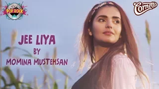 Jee Liya By Momina Mustehsan #CornettoPopRock2