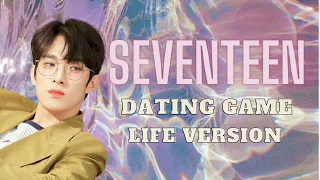 DATING GAME SEVENTEEN VERSION || LIFE VERSION