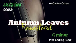 New Jazz Backing Track AUTUMN LEAVES Gm Smooth Jazz REMASTERED Play Along Guitar Trumpet Sax 2023