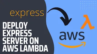 How to deploy Express Server on AWS Lambda