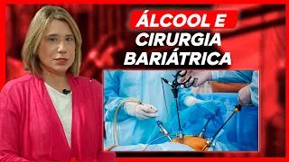 O álcool como escape pós bariátrica  | ANA BEATRIZ