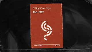 Mike Candys - Go Off