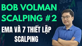 Bob Volman Scalping - Bài 2 - Đường EMA Và 7 Thiết Lập Scalping - Nhật Hoài Trader
