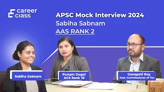 APSC Mock Interview  2024 with Sabiha Sabnam ( AAS Rank 2)  | APSC CCE 2024 | CareerClass |