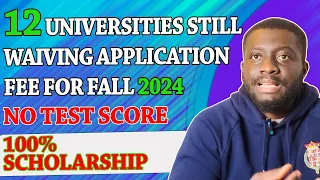 12 UNIVERSITIES IN THE USA STILL WAIVING APPLICATION FEE FOR FALL 2024| 100% SCHOLARSHIP| NO SAT/GRE