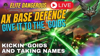 AX Base Defence Cash Stream - Elite Dangerous  LIVE [PARTNER]