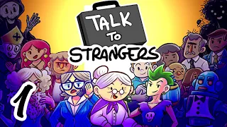 Прохождение Talk to Strangers #1 [Всё ради продаж!]