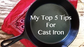 Top 5 Cast Iron Tips