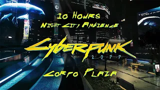 [ASMR] Cyberpunk 2077 Night City ambience Corpo Plaza in 4K - 10 hours non stop background audio