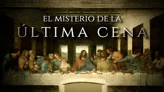 EL MISTERIO DE LA ÚLTIMA CENA 🌕 | La Pintura Perdida y el Santo Grial: ¿ocultó Da Vinci un mensaje?