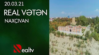 REAL VƏTƏN - Naxçıvan